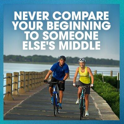 Two people biking with quote, "Never compare your beginning to someone else's middle"