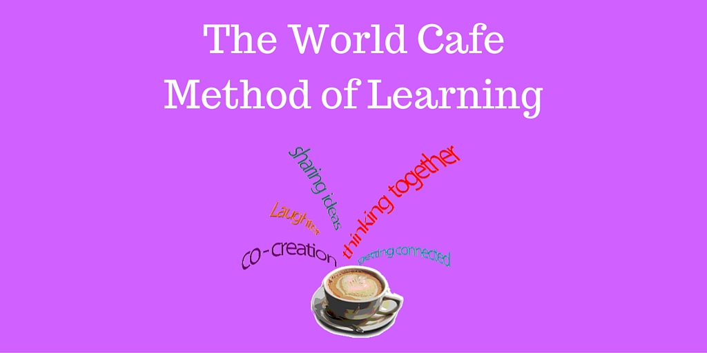 World Cafe Method of Learning